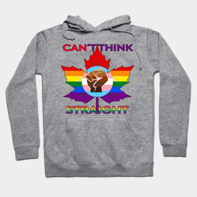 Can't Think Straight (Canadian) Hoodie by Forsakendusk